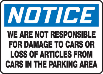 OSHA Notice Safety Sign: We Are Not Responsible For Damage To Cars Or Loss Of Articles From Cars In The Parking Area 10" x 14" Plastic 1/Each - MVHR450VP