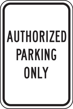 Safety Sign: Authorized Parking Only 18" x 12" Plastic 1/Each - MVHR453VP