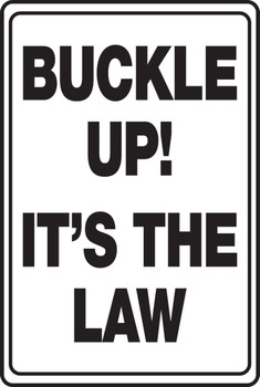 Safety Sign: Buckle Up! - It's the Law 18" x 12" Adhesive Vinyl 1/Each - MVHR457VS