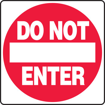 Safety Sign: Do Not Enter 18" x 18" Plastic - MVHR482VP