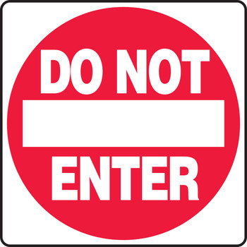 Safety Sign: Do Not Enter 18" x 18" Adhesive Dura-Vinyl - MVHR482XV