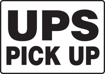 Safety Sign: UPS Pick Up 14" x 20" Aluminum 1/Each - MVHR506VA