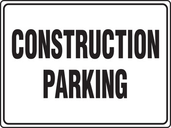 Safety Sign Construction Parking 10" x 14" Dura-Plastic 1/Each - MVHR511XT