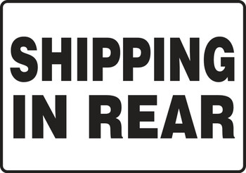 Safety Sign: Shipping In Rear 14" x 20" Adhesive Vinyl 1/Each - MVHR528VS