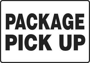 Safety Sign: Package Pick Up 10" x 14" Adhesive Vinyl 1/Each - MVHR538VS