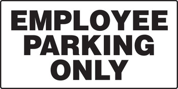 Parking Sign: Employee Parking Only 12" x 24" Adhesive Vinyl 1/Each - MVHR541VS