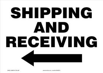 Safety Sign: Shipping And Receiving (Left Arrow) 10" x 14" Adhesive Vinyl 1/Each - MVHR571VS