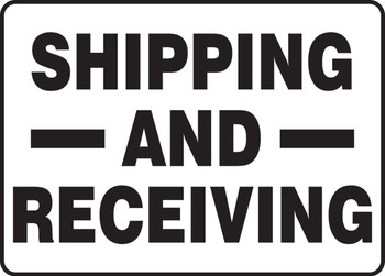 Safety Sign: Shipping and Receiving English 10" x 14" Aluma-Lite 1/Each - MVHR572XL