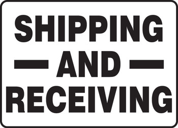 Safety Sign: Shipping and Receiving English 10" x 14" Dura-Plastic 1/Each - MVHR572XT
