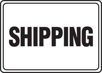 Safety Sign: Shipping 10" x 14" Dura-Fiberglass 1/Each - MVHR576XF