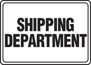 Safety Sign: Shipping Department 10" x 14" Dura-Plastic 1/Each - MVHR577XT