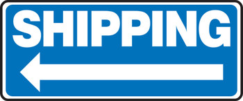 Safety Sign: Shipping (Left Arrow) 7" x 17" Adhesive Vinyl 1/Each - MVHR595VS