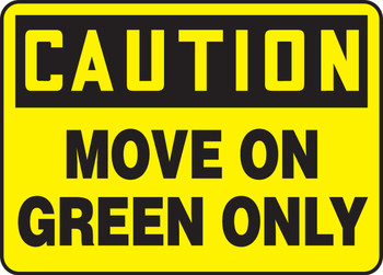 OSHA Caution Safety Sign: Move On Green Only 10" x 14" Plastic 1/Each - MVHR611VP