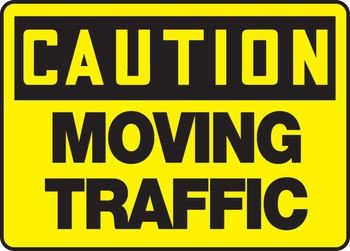 OSHA Caution Safety Sign: Moving Traffic 10" x 14" Dura-Plastic 1/Each - MVHR616XT