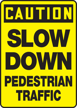 OSHA Caution Safety Sign: Slow Down - Pedestrian Traffic 14" x 10" Plastic 1/Each - MVHR625VP