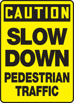 OSHA Caution Safety Sign: Slow Down - Pedestrian Traffic 14" x 10" Adhesive Dura-Vinyl 1/Each - MVHR625XV