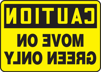 OSHA Caution Safety Sign: Move Only On Green 10" x 14" Plastic 1/Each - MVHR632VP