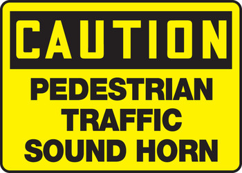 OSHA Caution Traffic Safety Sign: Pedestrian Traffic - Sound Horn 10" x 14" Accu-Shield 1/Each - MVHR634XP