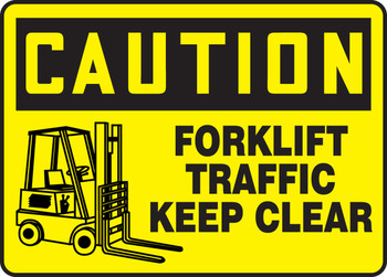 OSHA Caution Safety Sign: Forklift Traffic - Keep Clear 10" x 14" Adhesive Vinyl 1/Each - MVHR657VS