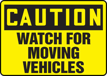 OSHA Caution Traffic Safety Sign: Watch For Moving Vehicles 10" x 14" Adhesive Dura-Vinyl - MVHR663XV