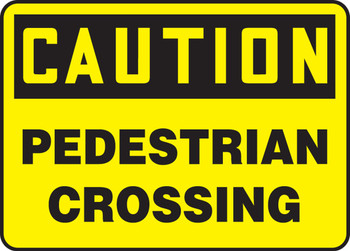 OSHA Caution Safety Sign: Pedestrian Crossing 7" x 10" Aluminum - MVHR680VA