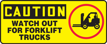 OSHA Caution Safety Sign: Watch Out For Forklift Trucks 7" x 17" Adhesive Dura-Vinyl 1/Each - MVHR689XV