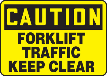 OSHA Caution Safety Sign: Forklift Traffic - Keep Clear 7" x 10" Aluminum 1/Each - MVHR695VA