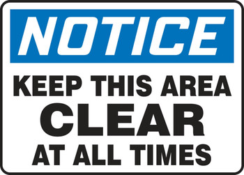 OSHA Notice Safety Sign: Keep This Area Clear At All Times 10" x 14" Aluma-Lite 1/Each - MVHR805XL