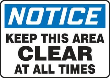 OSHA Notice Safety Sign: Keep This Area Clear At All Times 10" x 14" Adhesive Dura-Vinyl 1/Each - MVHR805XV