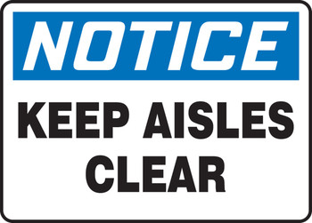 OSHA Notice Safety Sign: Keep Aisles Clear 10" x 14" Adhesive Vinyl 1/Each - MVHR809VS