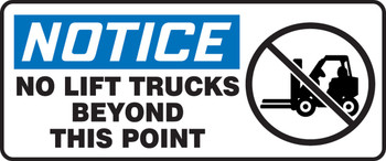 OSHA Notice Safety Sign: No Lift Trucks Beyond This Point 7" x 17" Plastic 1/Each - MVHR811VP