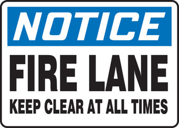 OSHA Notice Safety Sign: Fire Lane - Keep Clear At All Times 7" x 10" Aluminum 1/Each - MVHR832VA
