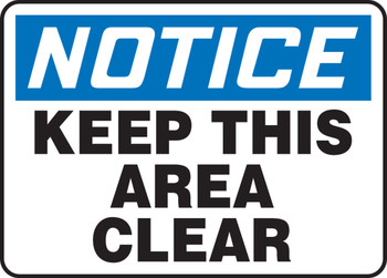 OSHA Notice Safety Sign: Keep This Area Clear 7" x 10" Adhesive Vinyl - MVHR846VS