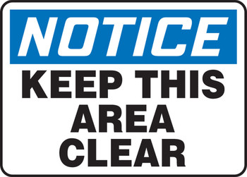 OSHA Notice Safety Sign: Keep This Area Clear 10" x 14" Plastic - MVHR847VP