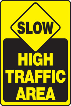 Safety Sign: Slow - High Traffic Area 18" x 12" Dura-Plastic 1/Each - MVHR912XT