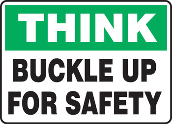 Think Safety Sign: Buckle Up For Safety 10" x 14" Adhesive Vinyl 1/Each - MVHR916VS