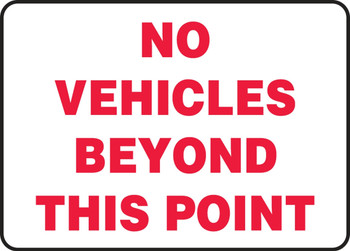 Safety Sign: No Vehicles Beyond This Point 10" x 14" Plastic 1/Each - MVHR927VP