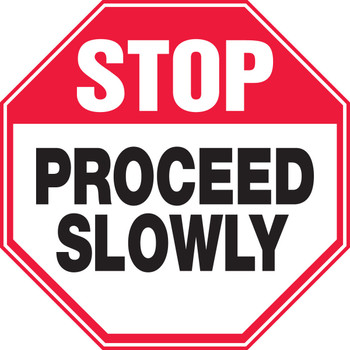 Safety Sign: Stop - Proceed Slowly 12" Octagon Dura-Plastic 1/Each - MVHR931XT