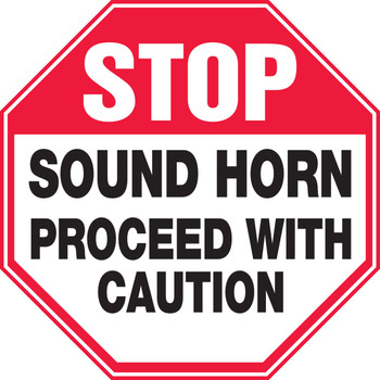 Safety Sign: Stop - Sound Horn - Proceed with Caution 12" Octagon Plastic - MVHR932VP