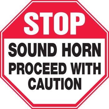 Safety Sign: Stop - Sound Horn - Proceed with Caution 12" Octagon Adhesive Vinyl - MVHR932VS