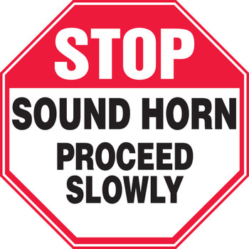 Safety Sign: Stop - Sound Horn - Proceed Slowly 18" Octagon Adhesive Vinyl 1/Each - MVHR946VS