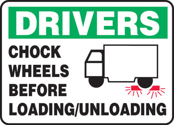 Drivers Safety Sign: Chock Wheels Before Loading/Unloading 10" x 14" Adhesive Vinyl 1/Each - MVHR954VS