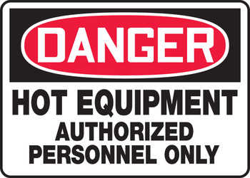 OSHA Danger Safety Sign: Hot Equipment - Authorized Personnel Only 10" x 14" Accu-Shield 1/Each - MWLD002XP