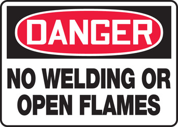 OSHA Danger Safety Sign: No Welding or Open Flames 10" x 14" Adhesive Vinyl 1/Each - MWLD007VS