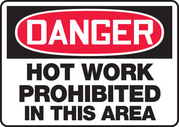 OSHA Danger Safety Sign: How Work Prohibited In This Area 10" x 14" Aluma-Lite 1/Each - MWLD100XL