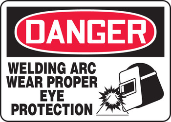 OSHA Danger Safety Sign: Welding Arc - Wear Proper Eye Protection 10" x 14" Adhesive Vinyl 1/Each - MWLD115VS