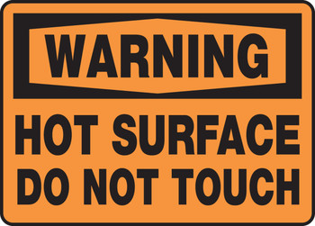 OSHA Warning Safety Sign: Hot Surface - Do Not Touch 7" x 10" Adhesive Vinyl 1/Each - MWLD307VS