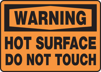 OSHA Warning Safety Sign: Hot Surface - Do Not Touch 7" x 10" Adhesive Dura-Vinyl 1/Each - MWLD307XV