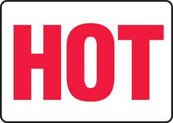 Safety Sign: Hot (Red Letters) 10" x 14" Adhesive Vinyl 1/Each - MWLD505VS