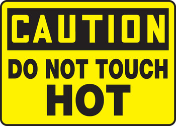 OSHA Caution Safety Sign: Do Not Touch - Hot 10" x 14" Plastic 1/Each - MWLD605VP